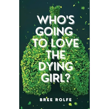 Who's Going to Love the Dying Girl?