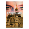 Patronage: Historical Novel
