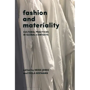 Fashion and Materiality: Cultural Practices in Global Contexts