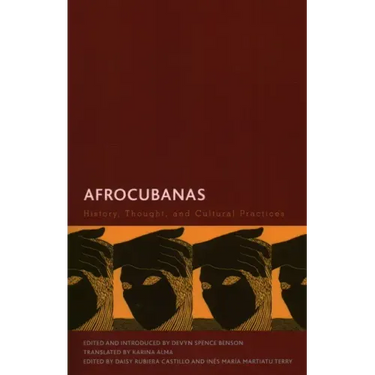 Afrocubanas: History, Thought, and Cultural Practices