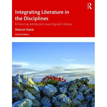 Integrating Literature in the Disciplines: Enhancing Adolescent Learning and Literacy