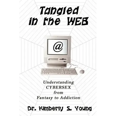 Tangled in the Web: Understanding Cybersex from Fantasy to Addiction