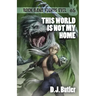 This World Is Not My Home