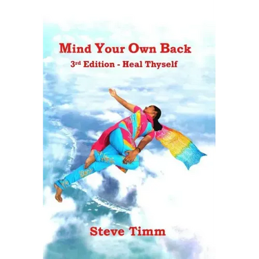 Mind Your Own Back: 3rd Edition - Heal Thyself