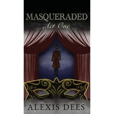 Masqueraded: Act One
