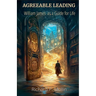 Agreeable Leading: William James as a Guide for Life
