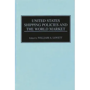 United States Shipping Policies and the World Market