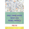 One Thousand Ways To Make Money