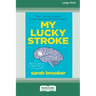 My Lucky Stroke (16pt Large Print Edition)