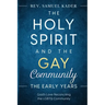 The Holy Spirit and the Gay Community The Early Years
