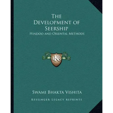The Development of Seership: Hindoo and Oriental Methods