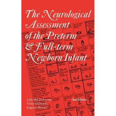 The Neurological Assessment of the Preterm & Full-Term Newborn Infant