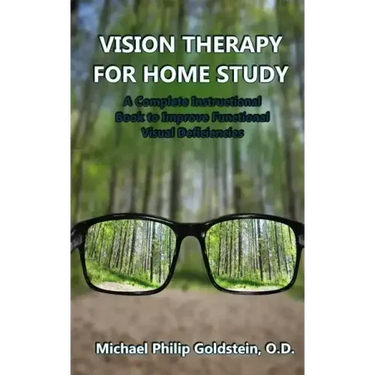 Vision Therapy for Home Study: A Complete Instructional Book to Improve Functional Visual Deficiencies