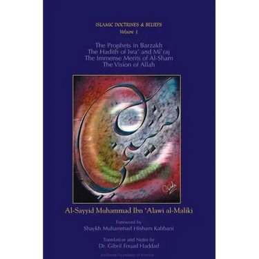 The Prophets in Barzakh/The Hadith of Isra' and Mi'raj/The Immense Merrits of Al-Sham/The Vision of Allah