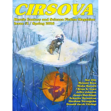 Cirsova: Heroic Fantasy and Science Fiction Magazine