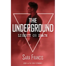 The Underground: Liberty or Death