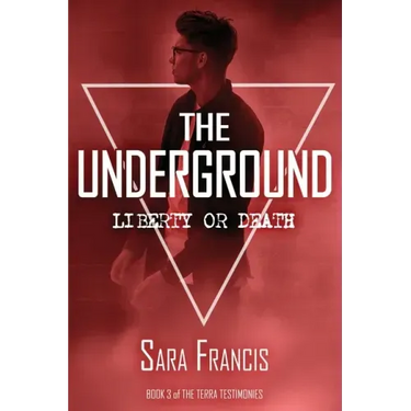 The Underground: Liberty or Death