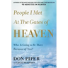 People I Met at the Gates of Heaven: Who Is Going to Be There Because of You?
