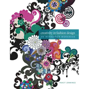 Creativity in Fashion Design: An Inspiration Workbook