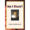 Am I Black?
