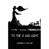 To the 4 a.m. Light