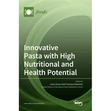 Innovative Pasta with High Nutritional and Health Potential
