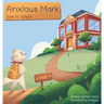 Anxious Mark Goes to School