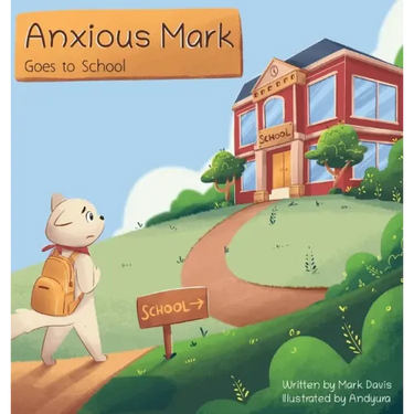 Anxious Mark Goes to School