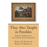 They Also Taught in Parables