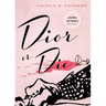 Dior or Die