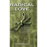 Radical Love: A World Devoid of Compassion is Dangerous For Us All