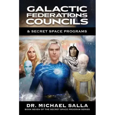 Galactic Federations, Councils & Secret Space Programs