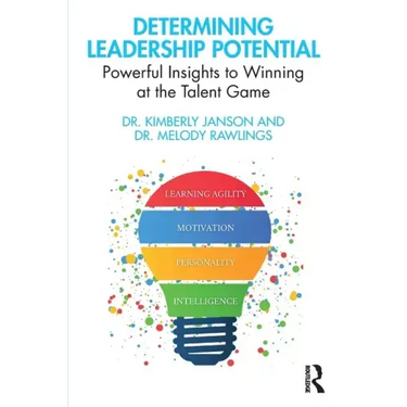 Determining Leadership Potential: Powerful Insights to Winning at the Talent Game