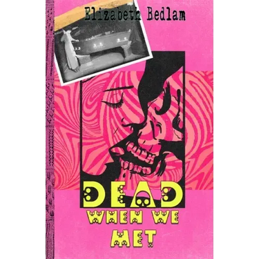 Dead When We Met