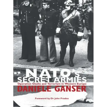 Nato's Secret Armies: Operation Gladio and Terrorism in Western Europe