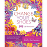 Change Your Shoes 365 Life Resolutions
