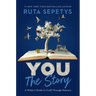 You: The Story: A Writer's Guide to Craft Through Memory