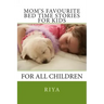 Mom's Favourite Bed Time Stories for Kids: For All Children