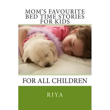 Mom's Favourite Bed Time Stories for Kids: For All Children