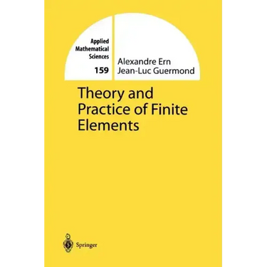 Theory and Practice of Finite Elements