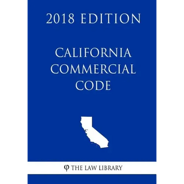 California Commercial Code (2018 Edition)