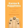 Karma & Happiness: The 12 Laws Of Karma That Will Change Your Life