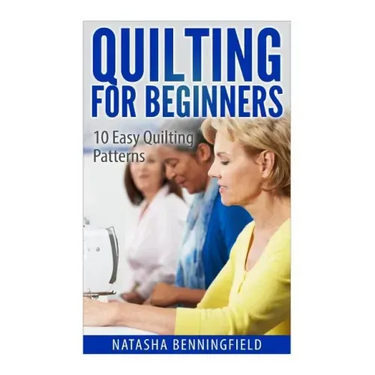 Quilting For Beginners: 10 Easy Quilting Patterns