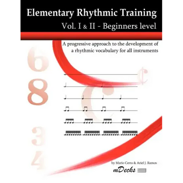 Elementary Rhythmic Training. Vol. I & II: A progressive approach to the development of a rhythmic vocabulary for all instruments Beginners level - Vo