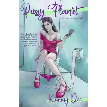 Pussy Planet and Other Endearing Tales