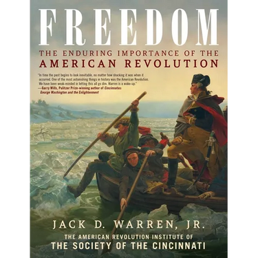 Freedom: The Enduring Importance of the American Revolution