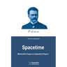 Spacetime: Minkowski's Papers on Spacetime Physics