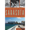 The Rise of Sarasota: Ken Thompson and the Rebirth of Paradise