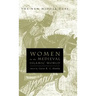 Women in the Medieval Islamic World: Power, Patronage, and Piety
