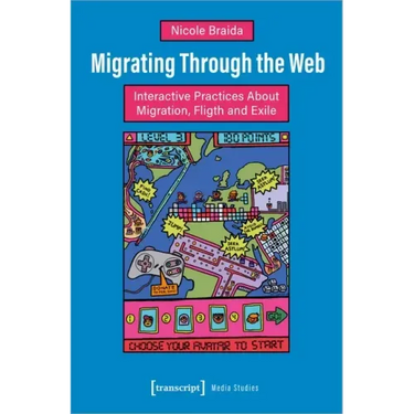Migrating Through the Web: Interactive Practices about Migration, Flight and Exile